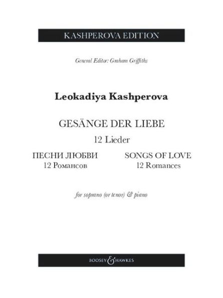 Kashperova: Gesange Der Liebe (Songs of Love) - 12 Romances for Soprano or Tenor and Piano