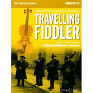 Title: Huws Jones: Travelling Fiddler - Traditional Fiddle Music from Around the World Complete Edition for Violin (2) and Piano, Guitar, Ad Lib, Author: Edward Huws Jones