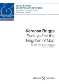 Title: Briggs: Seek Ye First the Kingdom of God Ssa Divisi with Piano Accompaniment, Author: Kerensa Briggs