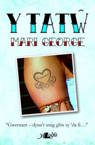 Title: Cyfres yr Onnen: Y Tatw, Author: Mari George