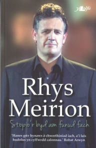 Title: Rhys Meirion - Stopio'r Byd am Funud Fach, Author: Rhys Meirion