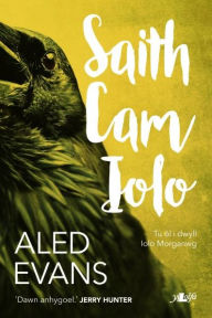 Title: Saith Cam Iolo, Author: Aled Evans