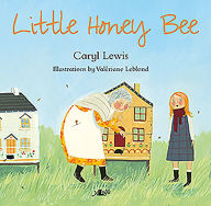 Title: Little Honey Bee, Author: Caryl Lewis