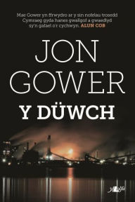 Title: Düwch, Y, Author: Jon Gower