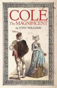 Title: Cole the Magnificent, Author: Tony Williams