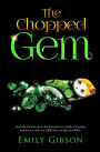 The Chopped Gem