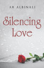 Silencing Love