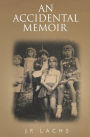 An Accidental Memoir