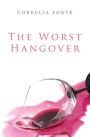 The Worst Hangover