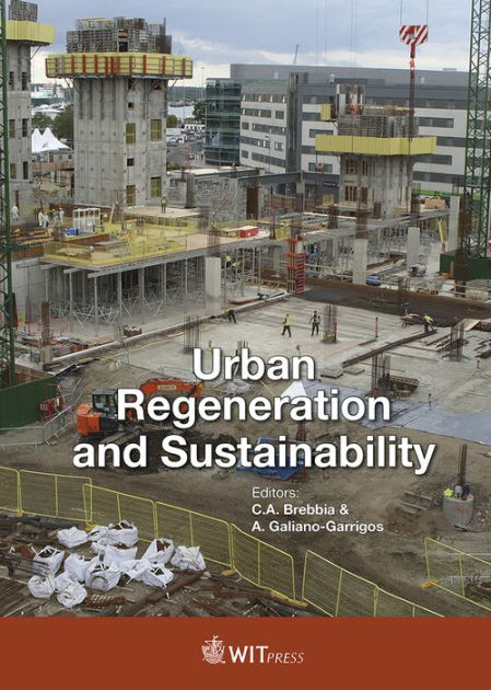 Urban Regeneration And Sustainability By C.A. Brebbia, Hardcover ...