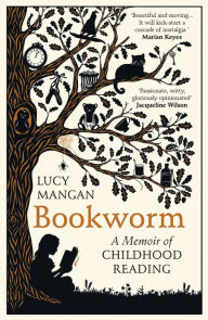 Free download of english books Bookworm: A Memoir of Childhood Reading by Lucy Mangan English version