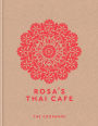 Rosa's Thai Cafe: The Cookbook