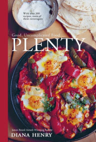 Title: Plenty: Good, uncomplicated food, Author: Diana Henry