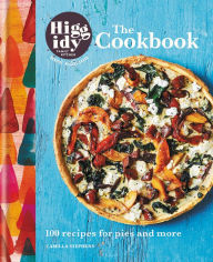 Title: The Higgidy Cookbook: 100 recipes for pies and more, Author: Camilla Stephens