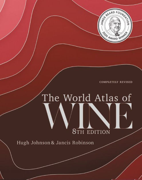 The World Atlas of Wine 8th Edition by Jancis Robinson, Hugh