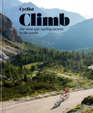 Title: Cyclist - Climb: The most epic cycling ascents in the world, Author: Cyclist Magazine