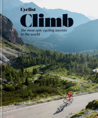 Title: Cyclist - Climb: The most epic cycling ascents in the world, Author: Cyclist