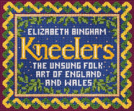 Title: Kneelers, Author: Elizabeth Bingham