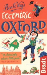 Title: Eccentric Oxford, Author: Benedict le Vay