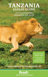 Title: Tanzania Safari Guide: With Kilimanjaro, Zanzibar and the Coast, Author: Philip Briggs