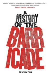 Title: A History of the Barricade, Author: Eric Hazan