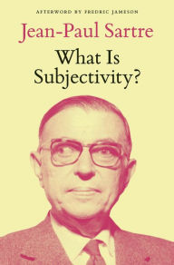 Title: What Is Subjectivity?, Author: Jean-Paul Sartre