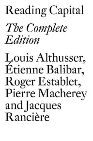 Title: Reading Capital: The Complete Edition, Author: Louis Althusser