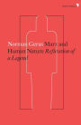 Marx and Human Nature: Refutation of a Legend