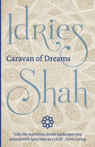 Title: Caravan of Dreams, Author: Idries Shah