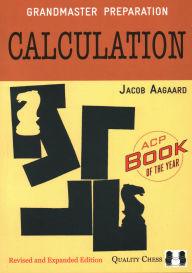 Title: Calculation, Author: Jacob Aagaard