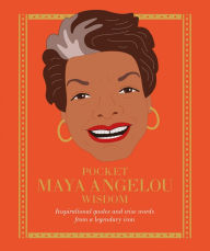 Title: Pocket Maya Angelou Wisdom: Inspirational Quotes and Wise Words from a Legendary Icon, Author: Hardie Grant Books