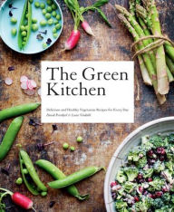 Title: Green Kitchen: Delicious and Healthy Vegetarian Recipes for Every Day, Author: David Frenkiel