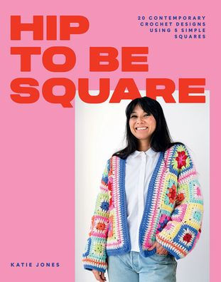 Modern Granny Square Crochet and More, Book by Laura Strutt, Official  Publisher Page