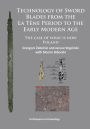 Technology of Sword Blades from the La Tene Period to the Early Modern Age: The case of what is now Poland