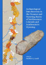 Archaeological Data Recovery in the Piceance and Wyoming Basins of Northwestern Colorado and Southwestern Wyoming
