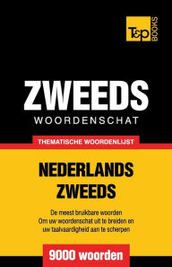Title: Thematische woordenschat Nederlands-Zweeds - 9000 woorden, Author: Andrey Taranov