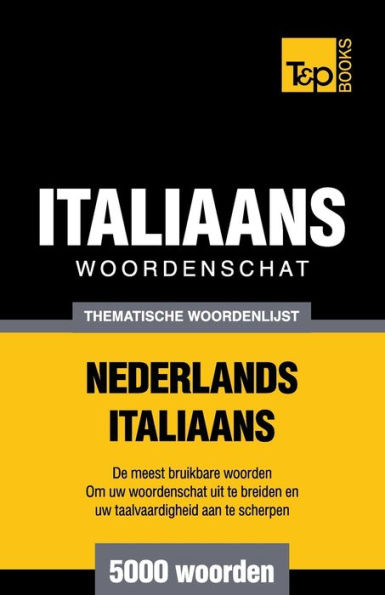 Thematische woordenschat Nederlands-Italiaans - 5000 woorden