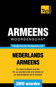 Title: Thematische woordenschat Nederlands-Armeens - 3000 woorden, Author: Andrey Taranov