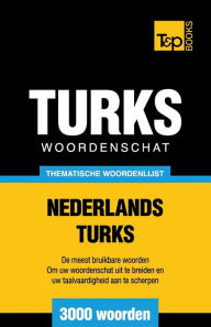 Title: Thematische woordenschat Nederlands-Turks - 3000 woorden, Author: Andrey Taranov