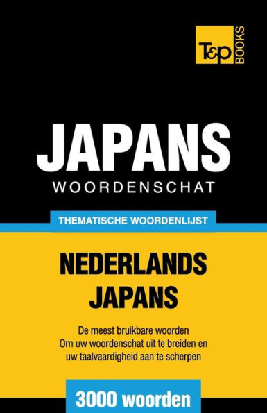 Thematische woordenlijst Nederlands-Japans - 3000 woorden