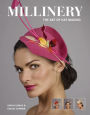 Millinery: The Art of Hat-Making