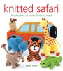 Knitted Safari: A Collection of Exotic Knits to Make