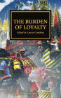 The Horus Heresy: The Burden of Loyalty