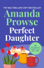 Perfect Daughter: The unforgettable family drama from the number 1 bestseller