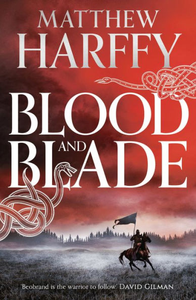 Blood and Blade: an exciting Anglo-Saxon adventure in the Bernicia Chronicles