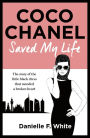 Coco Chanel Saved My Life