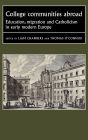 College Communities Abroad: Education, Migration and Catholicism in Early Modern Europe