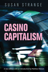 Title: Casino capitalism: with an introduction by Matthew Watson, Author: Susan Strange