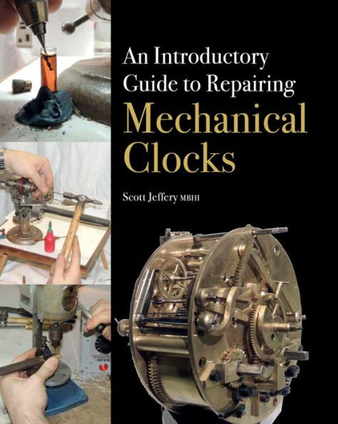 An Introductory Guide to Repairing Mechanical Clocks