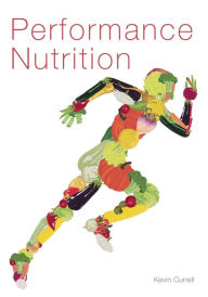 Title: Performance Nutrition, Author: Kevin Currell